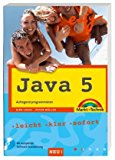 Portada de JAVA 5 - MIT JAVA-ENTWICKLUNSGUMGEBUNG FÜR WINDOWS UND LINUX AUF CD!: AUFREGEND PROGRAMMIEREN (EASY)