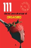 Portada de 111 CLAVES PARA ALCANZAR EL ORGASMO