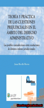 Portada de TEORÍA Y PRÁCTICA DE LAS CUESTIONES PREJUDICIALES EN EL ÁMBITO DEL DERECHO ADMINISTRATIVO - EBOOK