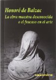 Portada de OBRA MAESTRA DESCONOCIDA O EL FRACASO EN EL ARTE, LA (HISTORIA (CASIMIRO))