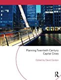 Portada de PLANNING TWENTIETH CENTURY CAPITAL CITIES (PLANNING, HISTORY AND ENVIRONMENT SERIES) (2006-05-27)