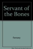 Portada de SERVANT OF THE BONES