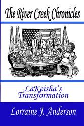 Portada de THE RIVER CREEK CHRONICLES: LAKEISHA'S TRANSFORMATION