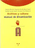 Portada de ARCHIVOS Y CULTURA: MANUAL DE DINAMIZACIÓN