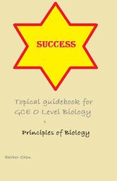 Portada de SUCCESS TOPICAL GUIDEBOOK FOR GCE O LEVEL BIOLOGY 1