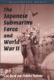 Portada de THE JAPANESE SUBMARINE FORCE AND WORLD WAR II