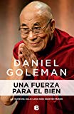 Portada de UNA FUERZA PARA EL BIEN: LA VISION DEL DALAI LAMA PARA NUESTRO MUNDO / A FORCE FOR GOOD