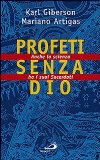 Portada de PROFETI SENZA DIO. ANCHE LA SCIENZA HA I SUOI SACERDOTI (PROSPETTIVE TEOLOGICHE)