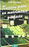 Portada de RECETAS PARA UN MATRIMONIO PERFECTO