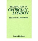 Portada de SELLING ART IN GEORGIAN LONDON: RISE OF ARTHUR POND (STUDIES IN BRITISH ART) (HARDBACK) - COMMON