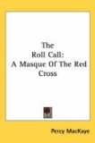 Portada de THE ROLL CALL: A MASQUE OF THE RED CROSS