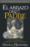 Portada de EL ABRAZO DEL PADRE = THE FATHER'S EMBRACE