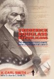 Portada de FREDERICK DOUGLASS REPUBLICANS: THE MOVEMENT TO RE-IGNITE AMERICA'S PASSION FOR LIBERTY