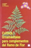 Portada de CULTIVOS ORNAMENTALES PARA COMPLEMENTOS DEL RAMO DE FLOR