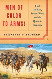 Portada de MEN OF COLOR TO ARMS!: BLACK SOLDIERS, INDIAN WARS, AND THE QUEST FOR EQUALITY