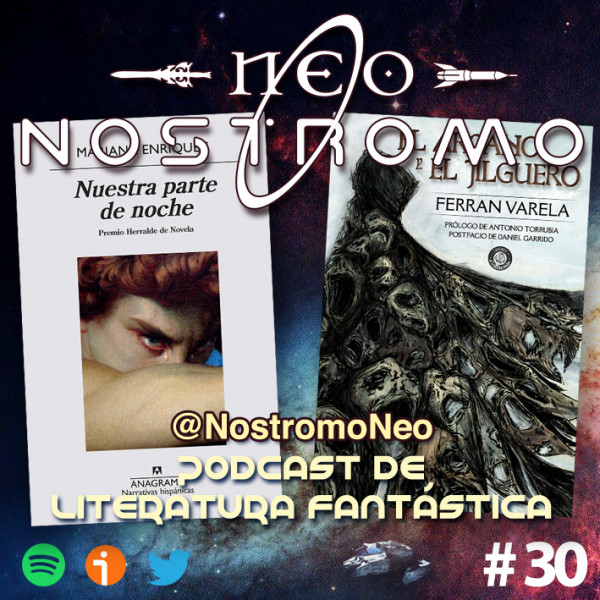 Portada de NEO NOSTROMO #30 - NUESTRA PARTE DE NOCHE Y EL ARCANO Y EL JILGUERO