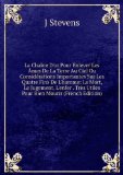 Portada de LA CHAÃ®NE D'OR POUR ENLEVER LES Ã'MES DE LA TERRE AU CIEL OU CONSIDÃ©RATIONS IMPORTANTES SUR LES QUATRE FINS DE L'HOMME: LA MORT, LE JUGEMENT, L'ENFER . TRÃŠS UTILES POUR BIEN MOURIR (FRENCH EDITION)