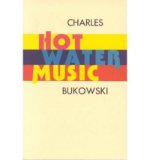 Portada de [(HOT WATER MUSIC)] [AUTHOR: CHARLES BUKOWSKI] PUBLISHED ON (MAY, 2002)