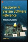 Portada de RASPBERRY PI SYSTEM SOFTWARE REFERENCE BY GAY, WARREN (2014) PAPERBACK