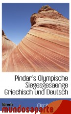 Portada de PINDAR`S OLYMPISCHE SIEGESGESAENGE GRIECHISCH UND DEUTSCH