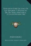 Portada de DISCURSO SOBRE EL LUXO DE LAS SENORAS, Y PROYECTO DE UN TRAGE NACIONAL: DE ORDEN SUPERIOR (1788)