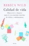 Portada de CALIDAD DE VIDA: EDUCACION Y RESPETO PARA EL CRECIMIENTO INTERIORDE NIÑOS Y ADOLESCENTES