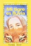 Portada de MI TIGRE ES LLUVIA