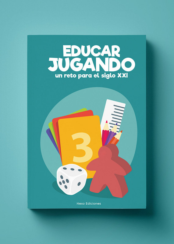 Portada de EDUCAR JUGANDO: UN RETO PARA EL SIGLO XXI