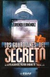 Portada de LOS GUARDIANES DEL SECRETO: LA REVELACION DEL MAYOR ENIGMA DE OCCIDENTE