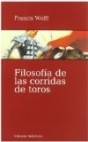 Portada de FILOSOFIA DE LAS CORRIDAS DE TOROS