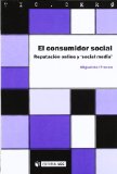 Portada de CONSUMIDOR SOCIAL, EL - REPUTACION ONLINE Y SOCIAL MEDIA (TIC CERO)
