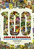 Portada de 100 AÑOS DE BRUGUERA DE EL GATO NEGRO A EDICIONES B