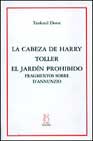 Portada de LA CABEZA DE HARRY TOLLER; EL JARDIN PROHIBIDO: FRAGMENTOS SOBRE D ANNUNZIO