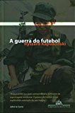 Portada de A GUERRA DO FUTEBOL (EM PORTUGUESE DO BRASIL)