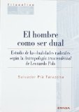 Portada de EL HOMBRE COMO SER DUAL: ESTUDIO DE LAS DUALIDADES RADICALES SEGUN LA ANTROPOLOGIA TRASCENDENTAL DE LEONARDO POLO