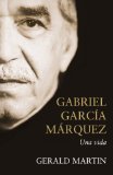 Portada de GABRIEL GARCIA MARQUEZ: UNA VIDA