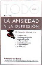 Portada de TODO SOBRE LA ANSIEDAD Y LA DEPRESION: EL BIENESTAR INTERIOR