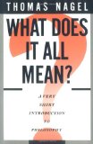 Portada de WHAT DOES IT ALL MEAN?: A VERY SHORT INTRODUCTION TO PHILOSOPHY