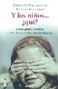 Portada de Y LOS NIÑOS ¿QUE?: COMO GUIAR A LOS HIJOS ANTES, DURANTE Y DESPUES DEL DIVORCIO