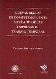 Portada de NUEVAS REGLAS DE COMPETENCIA EN EL MERCADO DE LAS EMPRESAS DE TRABAJO TEMPORAL