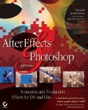 Portada de AFTER EFFECTS & PHOTOSHOP: ANIMATION AND PRODUCTION EFFECTS FOR DV AND FILM (+ DVD)