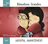 Portada de MI PRIMER ALMUDENA GRANDES. ¡ADIÓS MARTÍNEZ! (MI PRIMER... (ALFAGUARA))