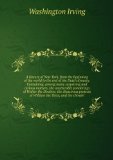 Portada de A HISTORY OF NEW YORK, FROM THE BEGINNING OF THE WORLD TO THE END OF THE DUTCH DYNASTY. CONTAINING, AMONG MANY SURPRISING AND CURIOUS MATTERS, THE UNUTTERABLE PONDERINGS OF WALTER THE DOUBTER, THE DISASTROUS PROJECTS OF WILLIAM THE TESTY, AND THE CHIVALRI