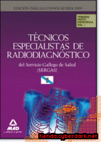 Portada de TÉCNICOS ESPECIALISTAS DE RADIODIAGNÓSTICO DEL SERVICIO GALLEGO DE SALUD (SERGAS). TEMARIO PARTE ESPECÍFICA. VOLUMEN I - EBOOK