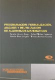 Portada de PROGRAMACION: FORMALIZACION, ANALISIS Y REUTILIZACION DE ALGORITMOS MATEMATICOS