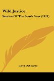 Portada de WILD JUSTICE: STORIES OF THE SOUTH SEAS (1921)