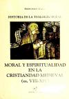 Portada de MORAL Y ESPIRITUALIDAD EN LA CRISTIANDAD MEDIEVAL (SS. VIII-XIV)