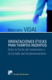 Portada de ORIENTACIONES ETICAS PARA TIEMPOS INCIERTOS: ENTRE LA ESCILA DEL RELATIVISMO Y EL CARIBDIS DEL FUNDAMENTALISMO