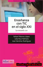 Portada de ENSEÑANZA CON TIC EN EL SIGLO XXI. LA ESCUELA 2.0 - EBOOK