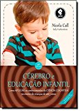 Portada de CEREBRO E EDUCAÇÃO INFANTIL. COMO APLICAR OS CONHECIMENTOS DA CIENCIA COGNITIVA NO ENSINO DE CRIANCA (EM PORTUGUESE DO BRASIL)